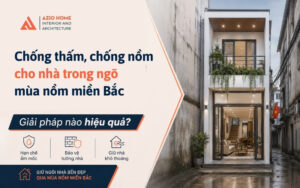 Chống thấm chống nồm cho nhà trong ngõ