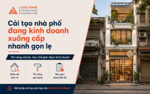 Cải tạo nhà phố kinh doanh đang xuống cấp nhanh gọn lẹ