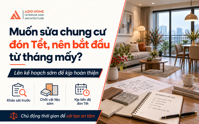Muốn sửa chung cư đón Tết, nên bắt đầu từ tháng mấy